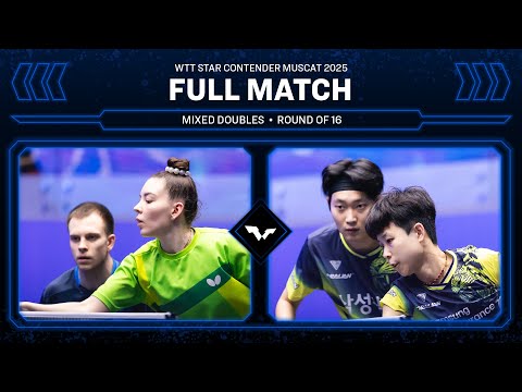 FULL MATCH | Sidorenko/Tailakova vs Cho/Joo | XD R16 | #WTTMuscat 2025