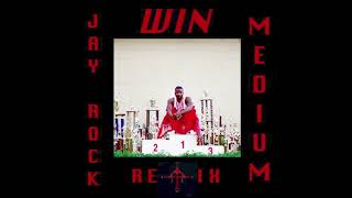 Medium - WIN remix (Jay Rock)