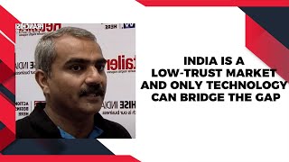 India is a low-trust market and only technology can bridge the gap image