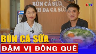 Bún cá sữa - Đậm vị đồng quê | Ẩm thực Điện Biên 19-6-2025 | Điện Biên TV