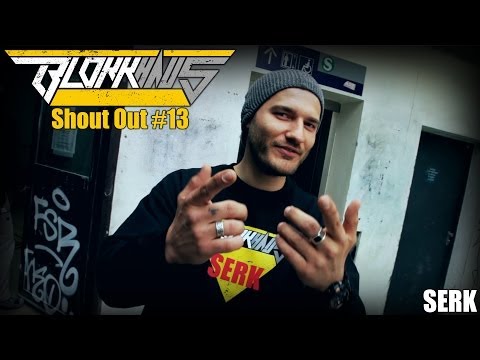 Blokkhaus Shout Out #13 - Serk