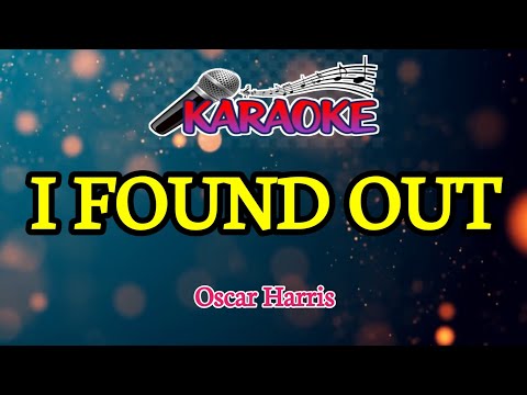 I Found Out||Oscar Harris||Male Key
