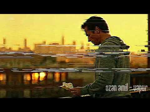 Ozan Amil  - Vapur