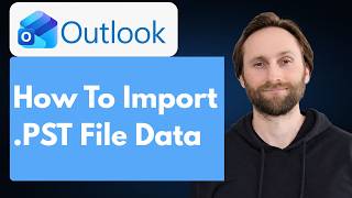 How to Import a .PST File Data in Outlook [Full Guide 2026]