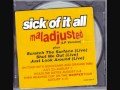 Sick Of It All: Maladjusted