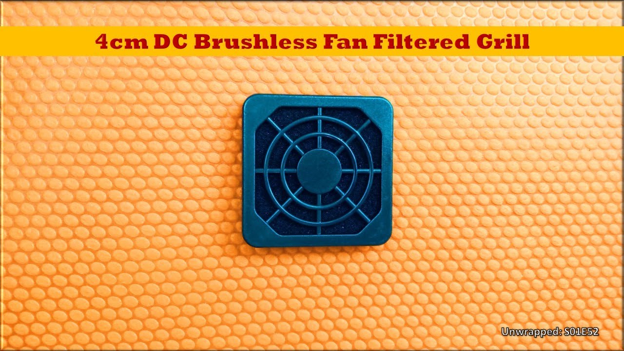 Unwrapped: S01E52 | 4cm DC Brushless Fan Filtered Grill | Nov 18 | © 2020  PRODUCTS.ML | Cool Down