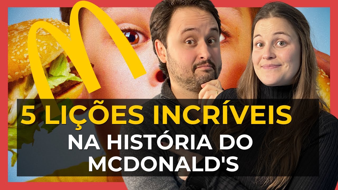 5 lições de empreendedorismo na história de sucesso do McDonald's - EP53
