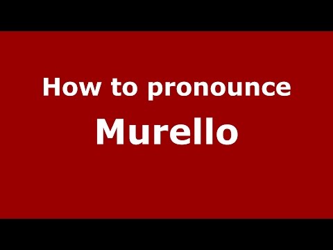 How to pronounce Murello