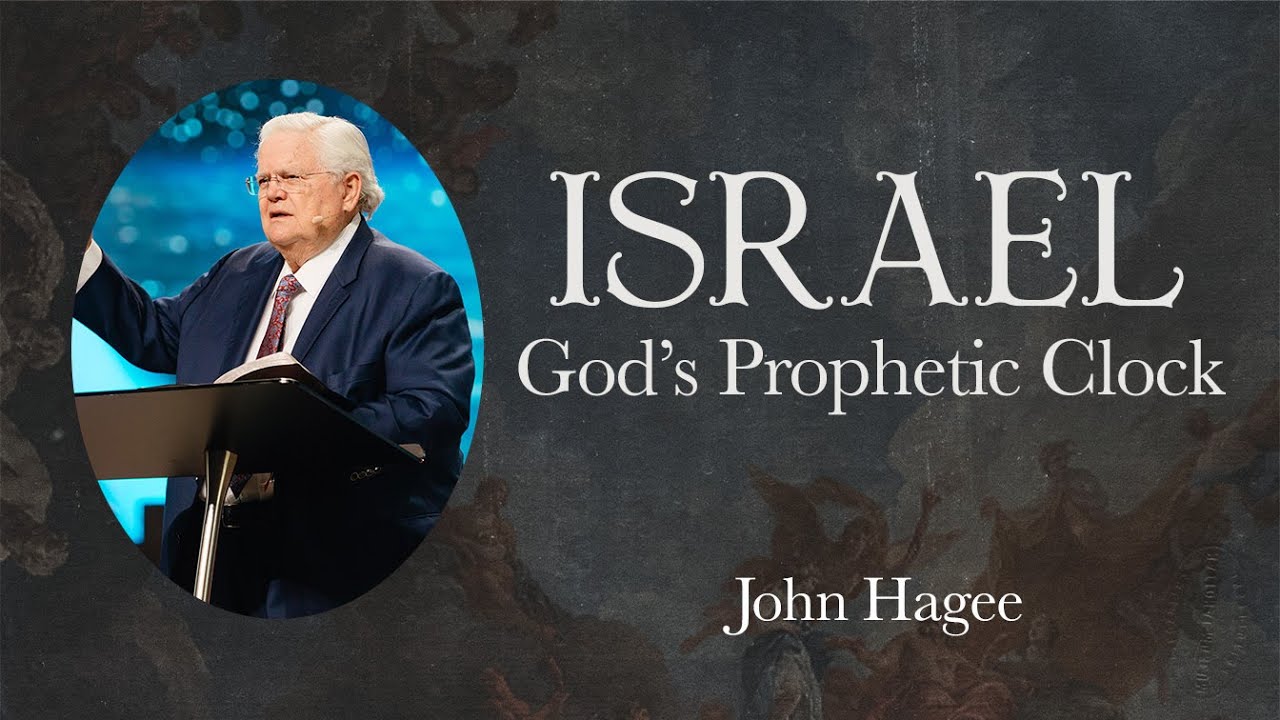 Israel God's Prophetic Clock by John Hagee Free Chapel