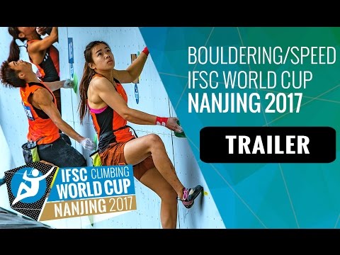 Upcoming Event Trailer - IFSC Climbing World Cup Nanjing 2017 - BOULDERING + SPEED