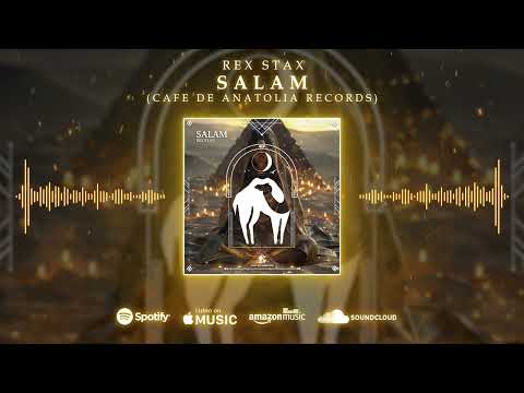 Salam - REX STAX (Cafe De Anatolia) (Afro House | Arabic House)