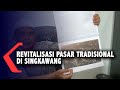 Pasar Tradisional Di Singkawang Akan Mulai Direvitalisasi Tahun 2021