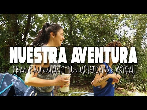 CBArte FAM x MAROTTE x MOHICANA x ASTRAL - NUESTRA AVENTURA (PROD NAGUAL)