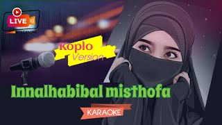 Download lagu Innalhabibal Musthofa lirik karaoke versi dangdut koplo mp3