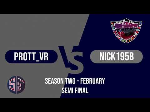 Season 2 February Semi Final - PROTT_VR vs. Nick195b
