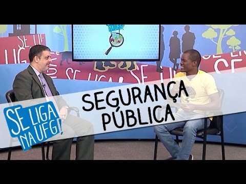 Se Liga na UFG! - Segurança Pública - Completo