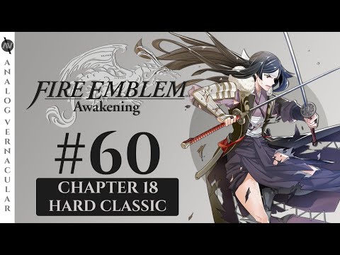 Chapter 18: Sibling Blades | Episode 60 Fire Emblem Awakening | HARD CLASSIC