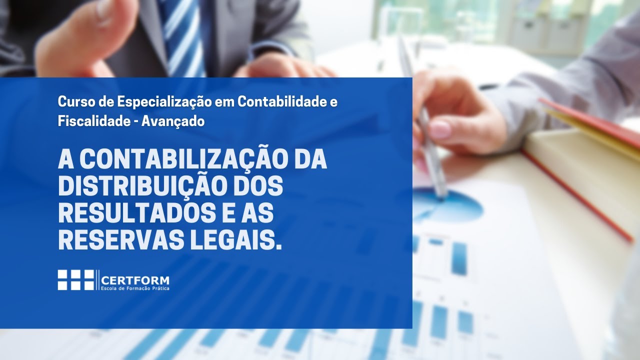 📢  A Contabilização da distribuição dos resultados e as reservas legais