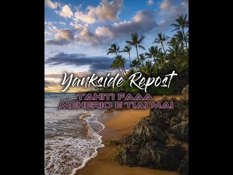 Tahiti Faaa Meherio E Tiai Mai◾️YanksideRepost🏜️