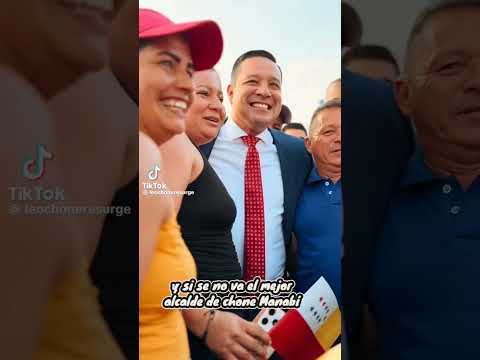 y si se no va el mejor alcalde de chone Manabí #parati #ecuador #apoyo #virales  #influencer
