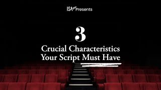 3 Crucial Characteristics Your Script Must Have w/ Dave Trottier, Screenwriter & Consultant video