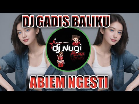 DJ KULIHAT KUPANDANG SEKELILING REMIX DJ GADIS BALIKU ABIEM NGESTI VIRAL TIKTOK 2025 