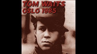 16 | Tom Waits - Blind Love - Oslo 1985