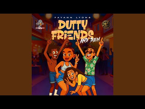 Dutty Friends And Dem (Explicit)