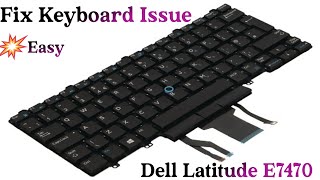How to replace Dell latitude E7470 keyboard  || Dell latitude 7470 keyboard not working