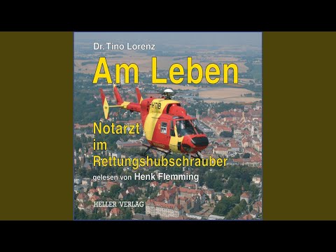 Kapitel 24 - Am Leben - Notarzt im Rettungshubschrauber