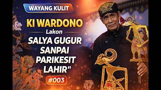 Download lagu WAYANG KULIT KI WARDONO Lakon ' SALYA GUGUR SANPAI PARIKESIT LAHIT ' #003 mp3