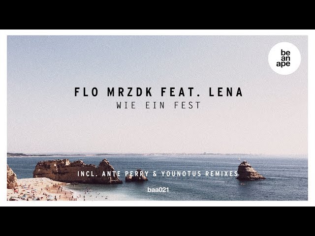 Flo Mrzdk Feat. Lena - Wie Ein Fest  (Ante Perry Remix)