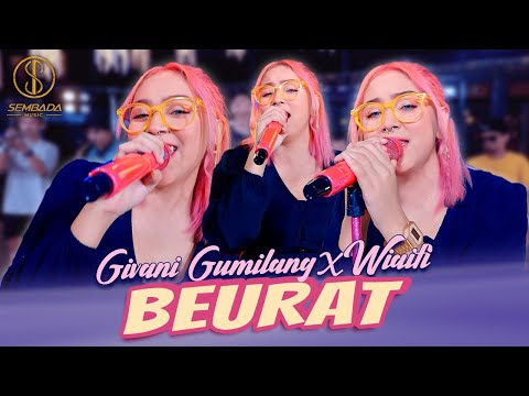 BEURAT - GIVANI GUMILANG X WIAIFI | Kudu Kamana Kudu Kasaha (OFFICIAL MUSIC VIDEO SEMBADA MUSIC)
