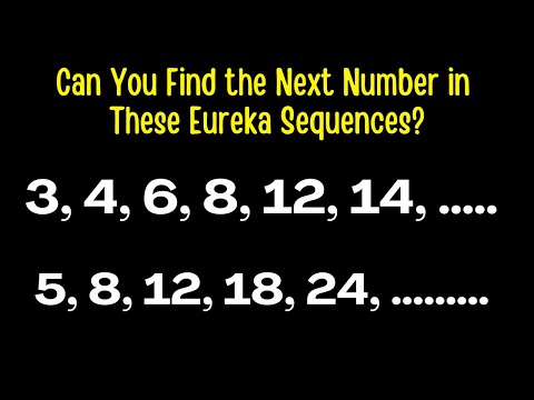 Can You Find the Next Number In These Eureka Sequences?