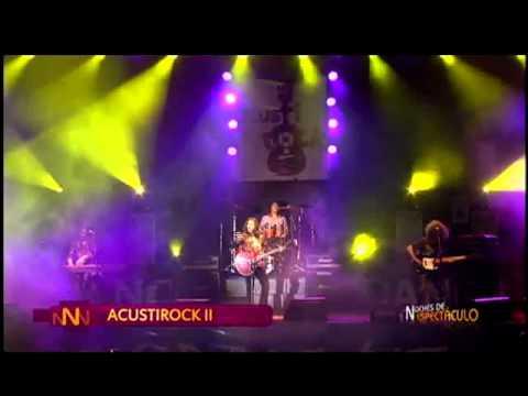 Noches de Espectáculo : Acustirock II-cap4
