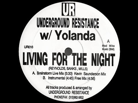 Underground Resistance w/ Yolanda - Living For The Night ( Brainstorm Live Mix )