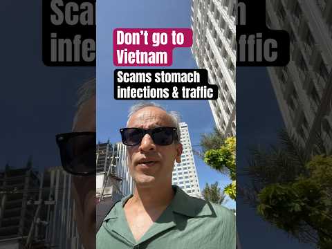 Don’t Go to Vietnam Until You Hear This