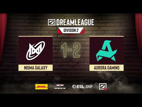 LIVE: Nigma Galaxy vs Aurora Gaming - DreamLeague Divison 2 Season 3