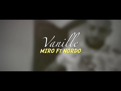 Lady MIRO  ft Nordo - Vanille [Teaser]