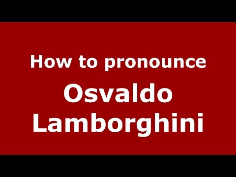 How to pronounce Osvaldo Lamborghini (Spanish/Argentina) - PronounceNames.com