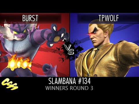 [Slambana #134] Winners Round 3: Burst (Incineroar) vs. TPWolf (Kazuya, Donkey Kong)