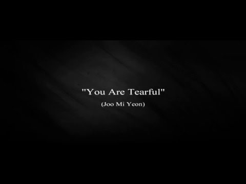 You Are Tearful