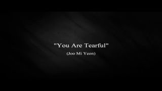 You Are Tearful