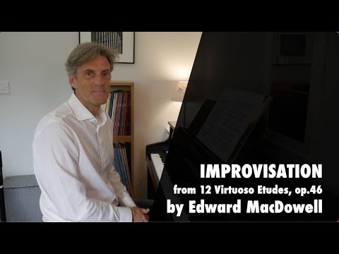 Improvisation (op.46, no.4) by E. MacDowell