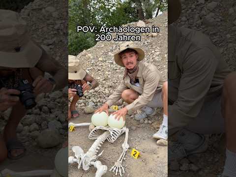 POV: Archäologen in 200 Jahren😂