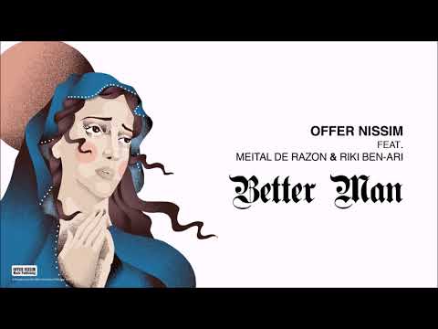 Offer Nissim Feat. Meital De Razon & Riki Ben Ari - Better Man