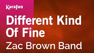 Karaoke Different Kind Of Fine - Zac Brown Band *