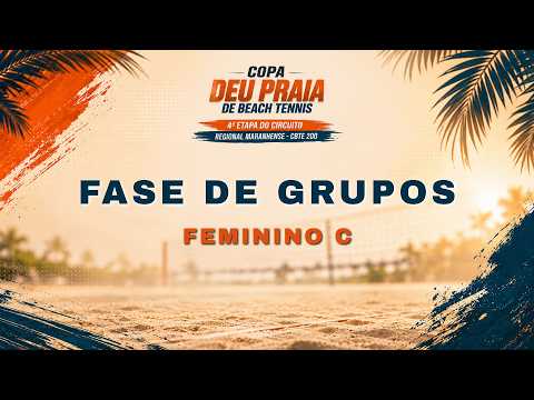 FASE DE GRUPOS FEMININO C: 4ª ETAPA CIRCUITO REGIONAL MARANHENSE BTE 2026 - ARENA DEU PRAIA