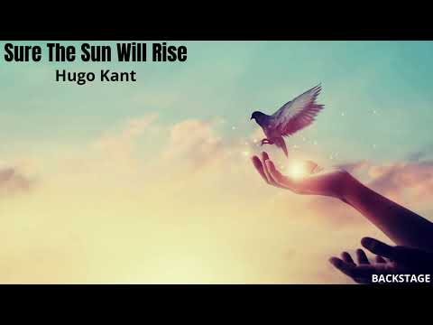 Hugo Kant - Sure The Sun Will Rise