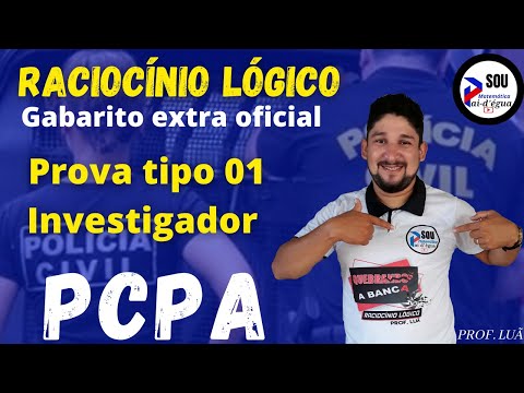 GABARITO EXTRA OFICIAL - PROVA TIPO 01 - PCPA INVESTIGADOR  - CORREÇÃO RACIOCINIO LÓGICO.
